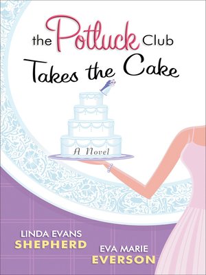 cover image of The Potluck Club&#8212;Takes the Cake